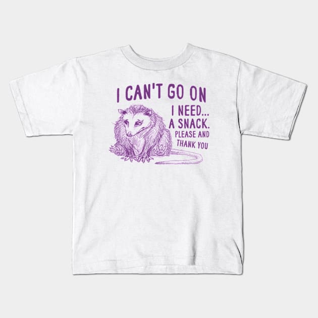 I Can't Go On, Possum T Shirt, Weird Opossum T Shirt, Meme T Shirt, Trash Panda T Shirt, Unisex Kids T-Shirt by Y2KERA